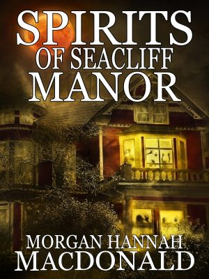 [The Spirits 04] • Spirits of Seacliff Manor